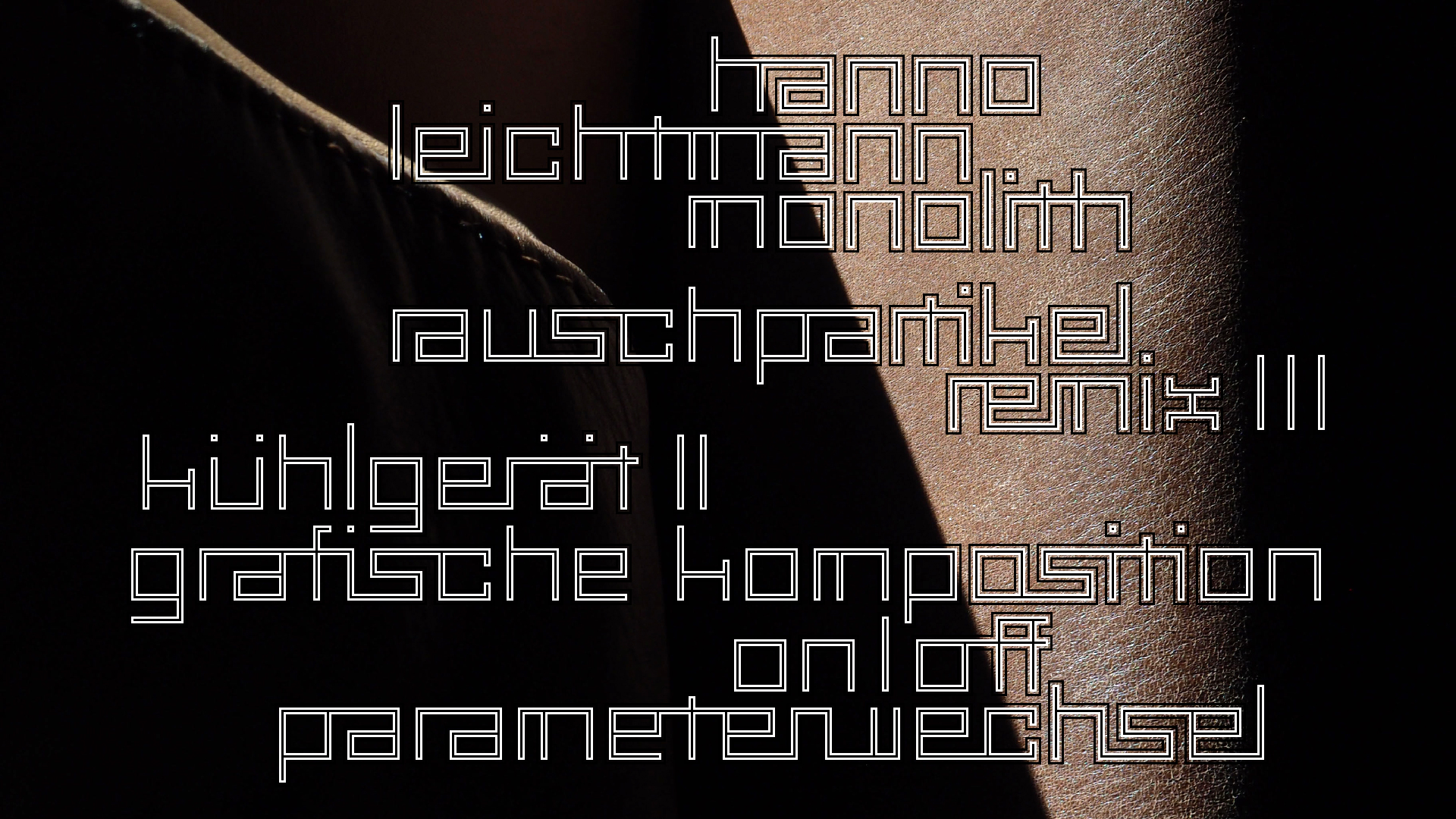 2021-03-10 Hanno Leichtmann - 1996 Monolith (rauschpartikel Remix 1 - 3)